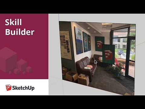 Bringing in imagery in SketchUp: Image, Match Photo, Watermark - Skill Builder