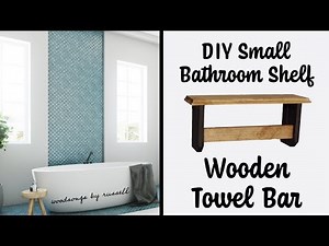 DIY Small Bathroom Shelf | Wood Towel Rack | Bathroom Wall Shelf Idea | Wood Towel Bar | Woodworking