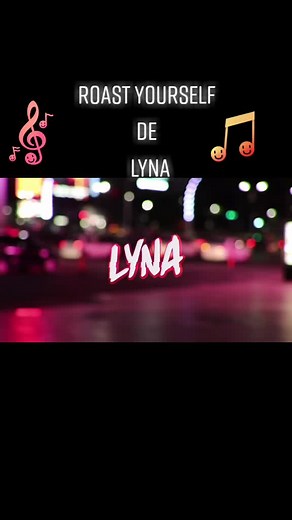 Roast Yourself Challenge con Lyna