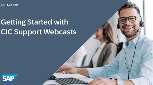 Getting Started  with CIC Support Webcasts