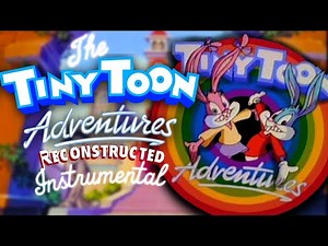 Tiny Toon Adventures (1990) Theme Song (Insturmental) [Reconstructed]