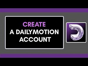 HOW TO CREATE A DAILYMOTION ACCOUNT