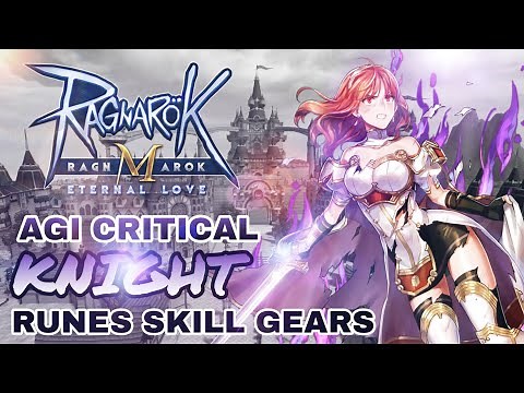 Ragnarok Eternal Love Agi Crit Knight Build Guide