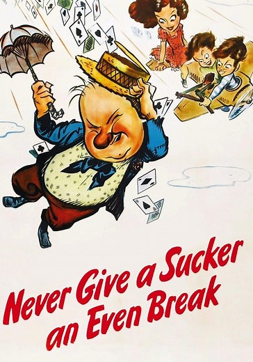 Never Give a Sucker an Even Break streaming