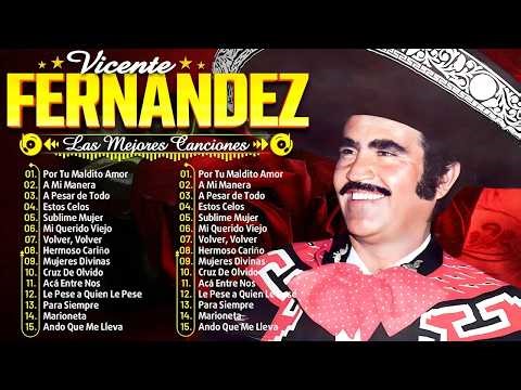 Vicente Fernández - Las Mejores 30 Canciones Del Pasado Ranchero de México