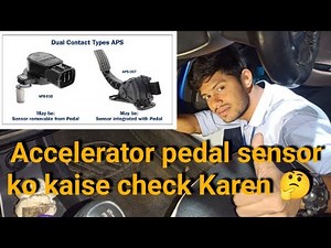accelerator pedal sensor checking process 👍!! accelerator pedal sensor ko kaise check Karen 🤔