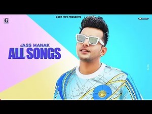 Jass Manak All Songs (audio jukebox) |Jass Manak new song|latest punjabi song |Punjabi Music Jukebox