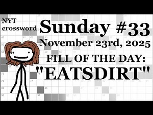 Sunday, 11/23/25 -- NYT Crossword with Sam