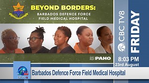 Tonight on CBC TV 8 at 8:03 P.M. Beyond Borders: Barbados Defence Force Field Medical Hospital! #CBCTV8 #beyondborders #barbadosdefenceforce | CBC Barbados | Facebook