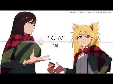 PROVE（アニメ『BURN THE WITCH #0.8』主題歌）-NiL - [Official Audio Video]