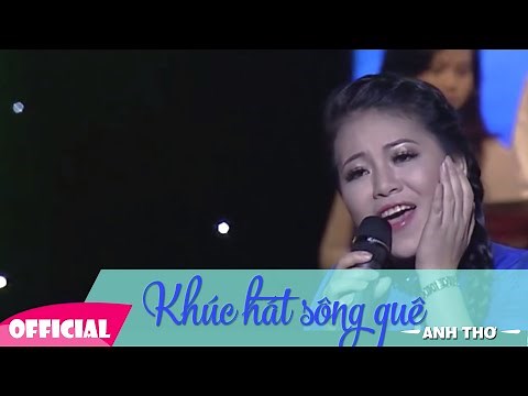 Khúc Hát Sông Quê - Anh Thơ [Official HD]