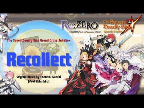 7DS GC Jukebox Music : Recollect (Re:Zero Season 4 Op1) TV Size