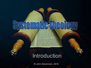 Systematic Theology 01: Introduction