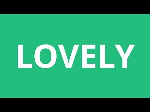 How To Pronounce Lovely - Pronunciation Academy