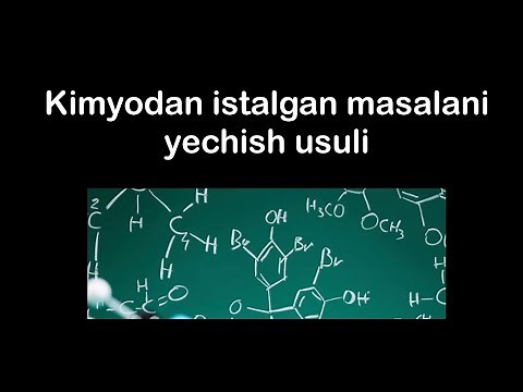 Bu darsdan keyin Kimyodan istalgan masalani yecha olasiz.
