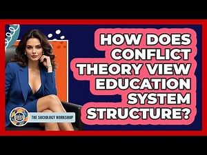 How Does Conflict Theory View Education System Structure?