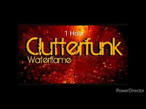 1 Hour Clutterfunk - Waterflame | Koopa 85