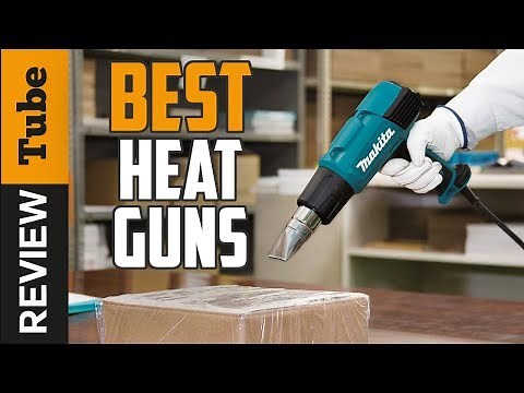 ✅Heat Gun: Best Heat Guns (Buying Guide)