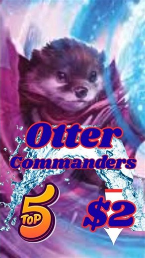 Top 5 Otter Commanders - EDHrec's Budget Kindred