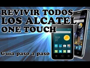 Revive todos los Alcatel One Touch con esta guía paso a paso.