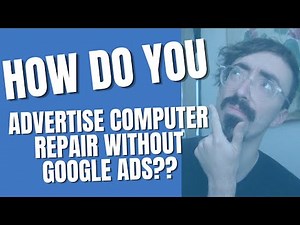How To Advertise Computer Repair Business Without Google Ads