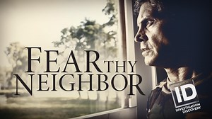 Fear Thy Neighbor Premiered ‘Bonfire of Blood’ on Investigation Discovery: Escalating Property Dispute Between Walter Stephens & Bob Hall Turns Deadly (May 25, 2016)