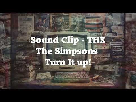 Sound Clip - THX | The Simpsons - Turn it Up!