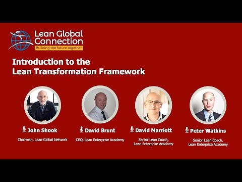 Introduction to the Lean Transformation Framework | John Shook & LEA