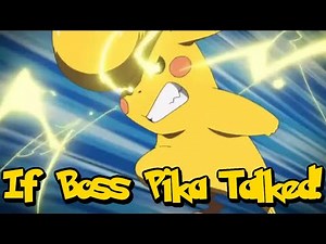 IF POKÉMON TALKED: A Plethora of Pikachu Part 11: The Pika-Boss Z Move!