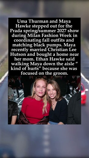 Uma Thurman and Maya Hawke Have Mother-Daughter Fashion Week Date in Coordinating Looks Prada#Family
