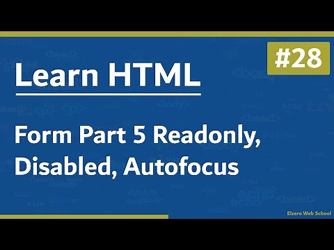 Learn HTML In Arabic 2021 - #28 - Form Part 5 - ReadOnly, Disabled, Autofocus