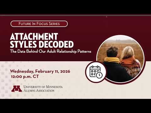 Future in Focus Webinar: Attachment Styles Decoded: The Data Behind Our Adult Relationship Patterns