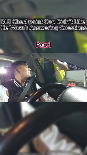 #police #cops #viral #fyp #law DUI Checkpoint Cop Didn’t Like He Wasn’t Answering Questions