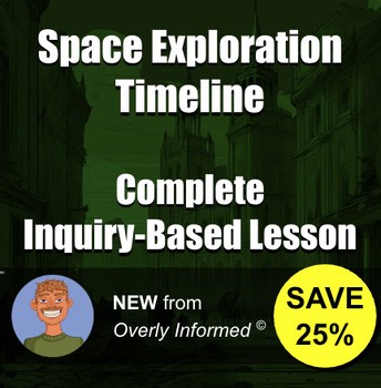Space Exploration Timeline Complete Inquiry-Based Lesson
