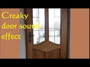 The Best Horror Sound Effect - Creaking Door - Squeaking Door - quietschende Tür sound Effekt
