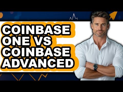 Coinbase One vs Coinbase Advanced - Full Comparison