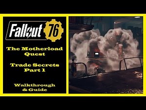 Fallout 76 - The Motherload Quest - Trade Secrets Quest Part 1 - Siding With Foundation - Ep78
