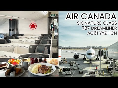 Air Canada 787 Signature Class Flight Review : AC61 Toronto - Seoul