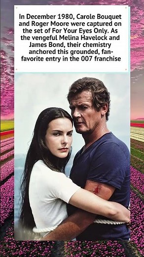 007: Roger Moore & Carole Bouquet 1980 🍸