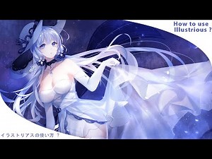 [AzurLane] How to use Illustrious