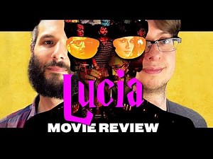 Lucia (2013) - Movie Review