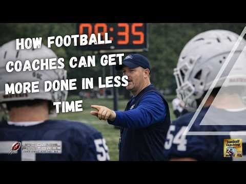 How Football Coaches Can Get More Done in Less Time | FBCP S20E11