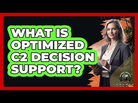 What Is Optimized C2 Decision Support?