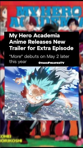 My Hero Academia Anime Releases New Trailer for Extra Episodeol #mhanews