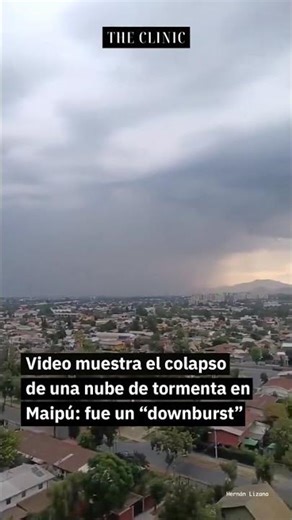 ⛈️ Se trata de un "downburst" que es un fenómeno que ocurre cuando una nube de colapsa internamente