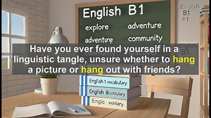 2500 Must Know CEFR B1 Vocabulary - Master the Verb Hang: Essential Tips for B1 English Learners