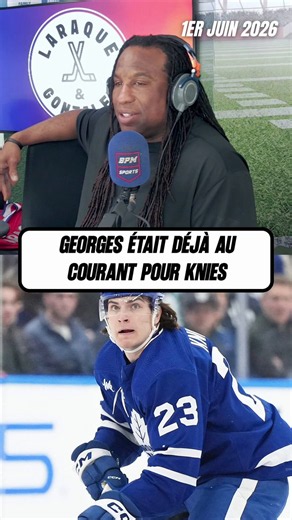 Georges était déjà au courant de la nouvelle que Knies était échangé à MTL !