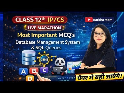 CLass 12th IP 065/CS 083| Most Important DBMS & SQL MCQs 🔥 | Boards Live Marathon | Barkha Mam