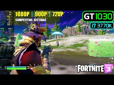 GT 1030 | Fortnite Chapter 3 - 1080p, 900p, 720p - Performance Mode