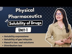 Solubility of Drugs | Unit-1 | Physical Pharmaceutics | B.Pharma 3rd Semester